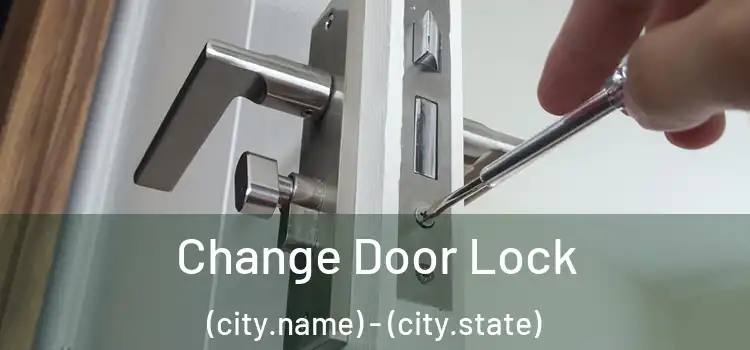  Change Door Lock (city.name) - (city.state)